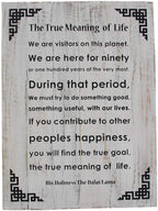 Dalai Lama Quotes ~ Wooden ~ The True Meaning of Life ~ Inspirational Message Wall Decor - DharmaObjects