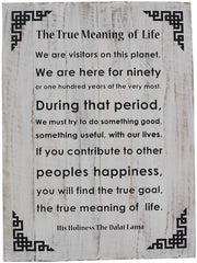 Dalai Lama Quotes ~ Wooden ~ The True Meaning of Life ~ Inspirational Message Wall Decor - DharmaObjects